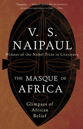 The Masque of Africa Paperback by V. S. Naipaul