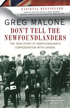 Don't Tell the Newfoundlanders Paperback by Greg Malone