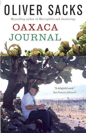 Oaxaca Journal Paperback by Oliver Sacks