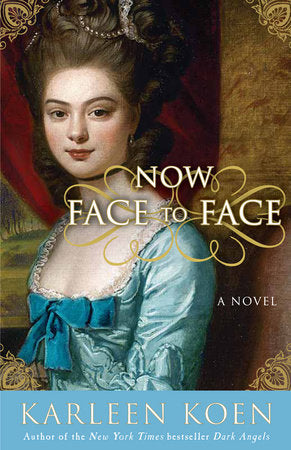Now Face to Face Paperback by Karleen Koen