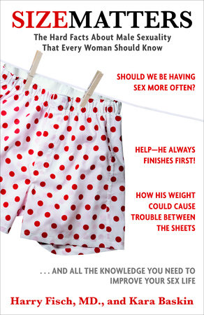 Size Matters Paperback by Harry Fisch, M.D., and Kara Baskin
