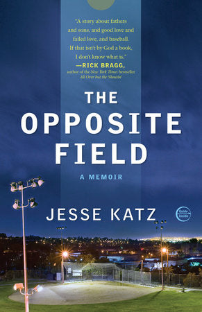 The Opposite Field Paperback by Jesse Katz