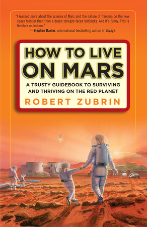How to Live on Mars Paperback by Robert Zubrin