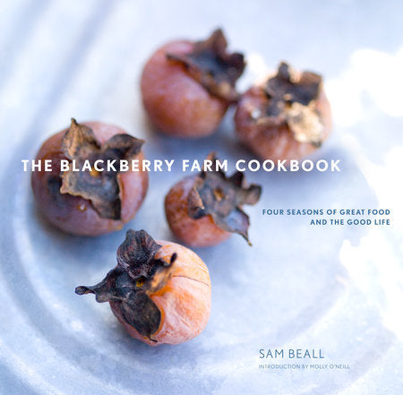 The Blackberry Farm Cookbook Hardcover by Sam Beall; Introduction by Molly O'Neill
