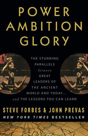 Power Ambition Glory Paperback by Steve Forbes and John Prevas; Foreword by Mayor Rudy Giuliani