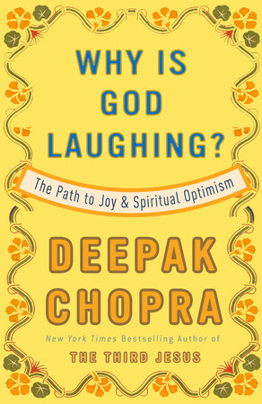 Why Is God Laughing? Paperback by Deepak Chopra
