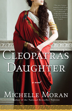 Cleopatra's Daughter Paperback by Michelle Moran