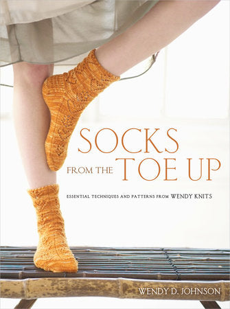 Socks from the Toe Up Paperback by Wendy D. Johnson