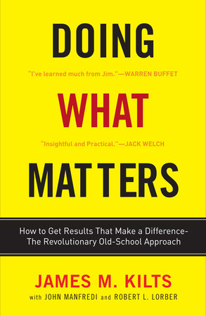 Doing What Matters Paperback by James M. Kilts with John F. Manfredi and Robert L. Lorber