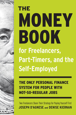 The Money Book for Freelancers, Part-Timers, and the Self-Employed Paperback by Joseph D'Agnese and Denise Kiernan