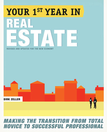 Your First Year in Real Estate, 2nd Ed. Paperback by Dirk Zeller
