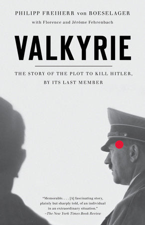 Valkyrie Paperback by Philipp Freiherr von Boeselager with Florence and Jérôme Fehrenbach; Translated by Steven Rendall