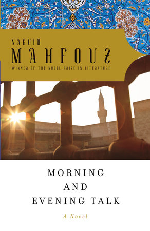 Morning and Evening Talk Paperback by Naguib Mahfouz
