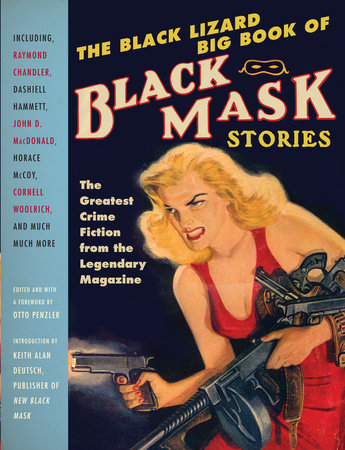 The Black Lizard Big Book of Black Mask Stories Paperback by Edited with an Introduction by Otto Penzler