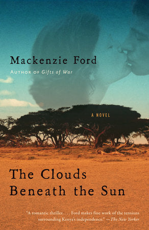 The Clouds Beneath the Sun Paperback by Mackenzie Ford