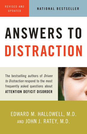 Answers to Distraction Paperback by Edward M Hallowell, M.D. and John J. Ratey, M.D.