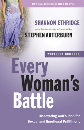 Every Woman's Battle Paperback by Shannon Ethridge with foreword and afterword by Stephen Arterburn