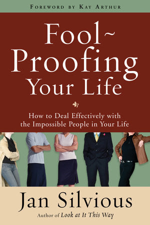 Foolproofing Your Life Paperback by Jan Silvious