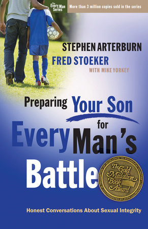 Preparing Your Son for Every Man's Battle Paperback by Stephen Arterburn and Fred Stoeker with Mike Yorkey