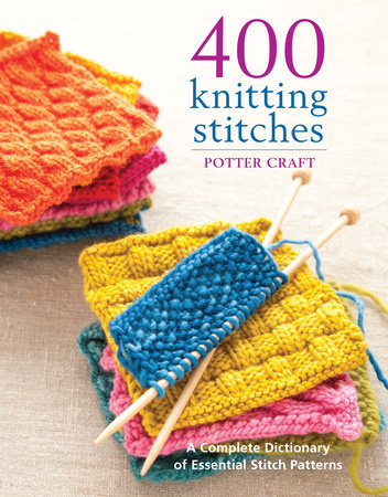 400 Knitting Stitches Paperback by Potter Craft