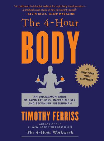 The 4-Hour Body Hardcover by Timothy Ferriss