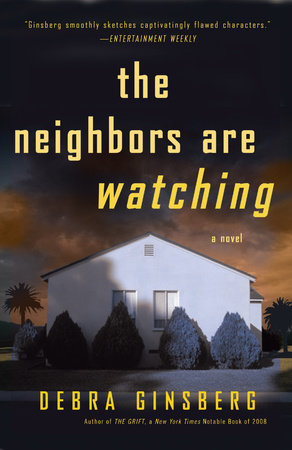 The Neighbors Are Watching Paperback by Debra Ginsberg
