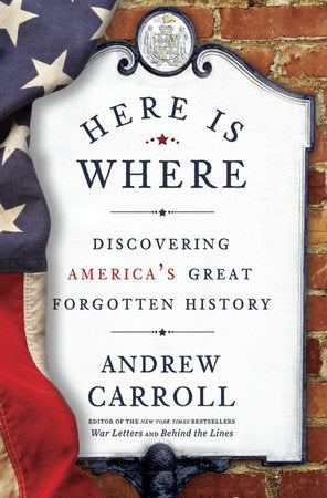 Here Is Where Paperback by Andrew Carroll