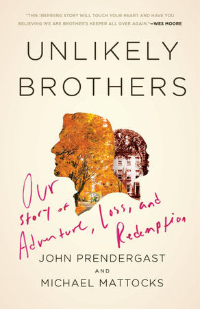 Unlikely Brothers Paperback by John Prendergast and Michael Mattocks