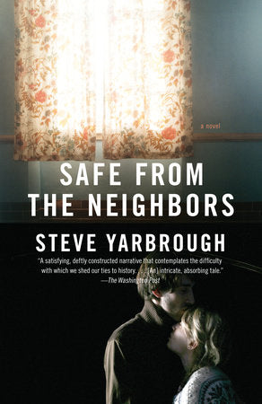 Safe from the Neighbors Paperback by Steve Yarbrough