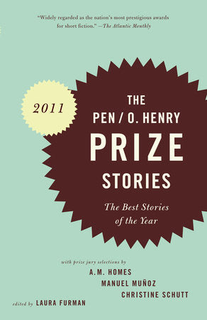 PEN/O. Henry Prize Stories 2011 Paperback by Prize Jury:  A.M. Homes, Manuel Muñoz, Christine Schutt Edited with an introduction by Laura Furman