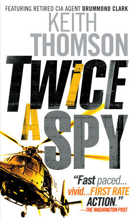 Twice a Spy Paperback by Keith Thomson
