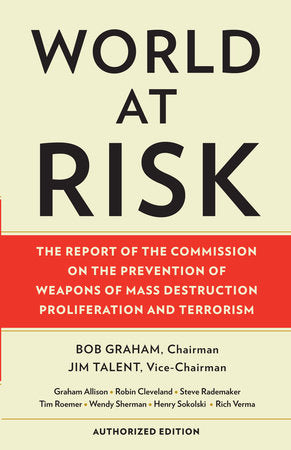 World at Risk Paperback by Senator Bob Graham, Chaiman; Jim Talent, Vice Chairman