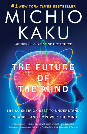 The Future of the Mind Paperback by Michio Kaku
