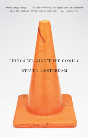 Things We Didn't See Coming Paperback by Steven Amsterdam
