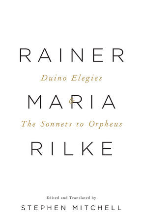 Duino Elegies & The Sonnets to Orpheus Paperback by Rainer Maria Rilke, Edited and Translated by Stephen Mitchell
