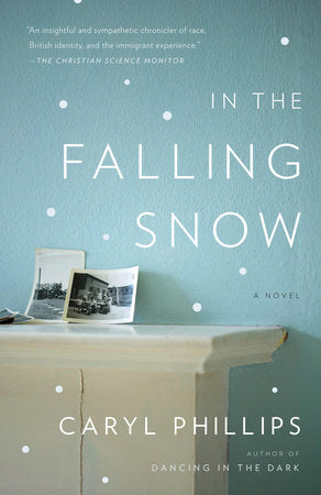 In the Falling Snow Paperback by Caryl Phillips