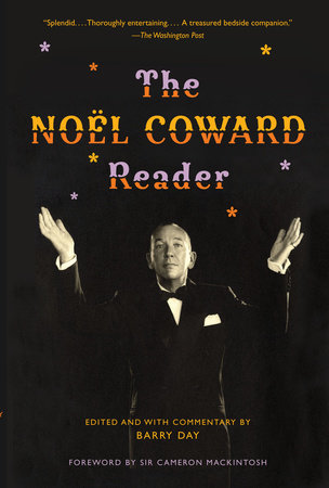 The Noël Coward Reader Paperback by Noël Coward; Foreword by Sir Cameron Macintosh