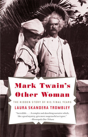 Mark Twain's Other Woman Paperback by Laura Skandera Trombley