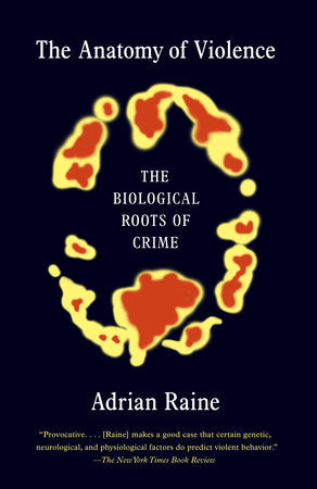 The Anatomy of Violence Paperback by Adrian Raine