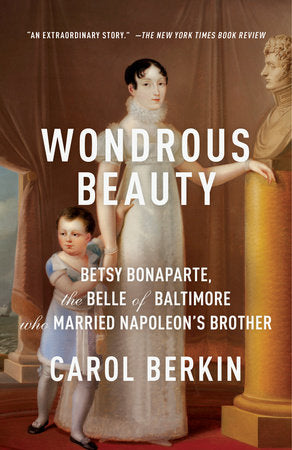 Wondrous Beauty Paperback by Carol Berkin