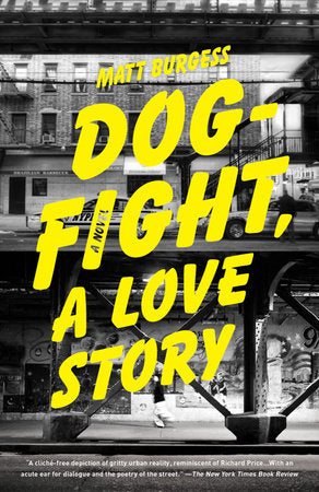 Dogfight, A Love Story Paperback by Matt Burgess