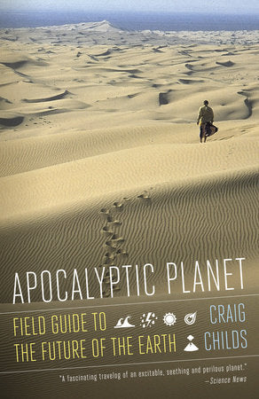 Apocalyptic Planet Paperback by Craig Childs