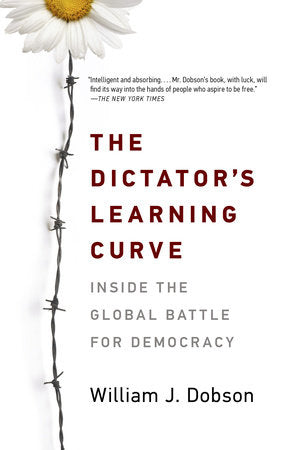 The Dictator's Learning Curve Paperback by William J. Dobson