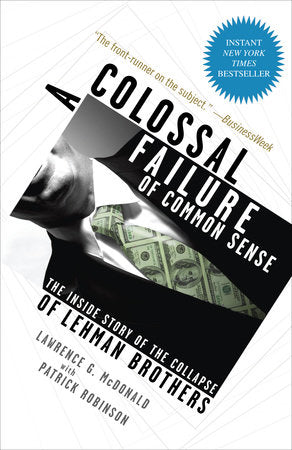 A Colossal Failure of Common Sense Paperback by Lawrence G. McDonald with Patrick Robinson