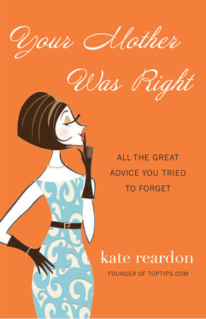Your Mother Was Right Paperback by Kate Reardon