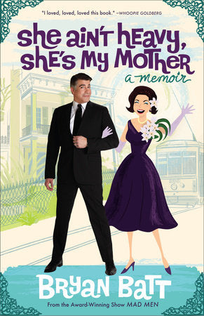 She Ain't Heavy, She's My Mother Paperback by Bryan Batt