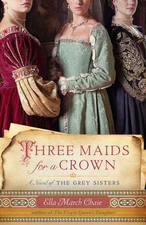 Three Maids for a Crown Paperback by Ella March Chase