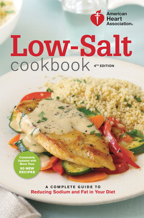 American Heart Association Low-Salt Cookbook, 4th Edition Paperback by American Heart Association