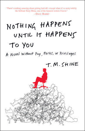 Nothing Happens Until It Happens to You Paperback by T. M. Shine