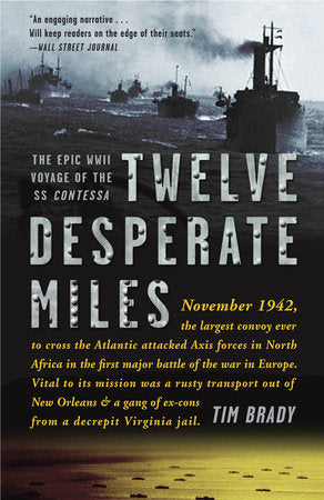 Twelve Desperate Miles Paperback by Tim Brady